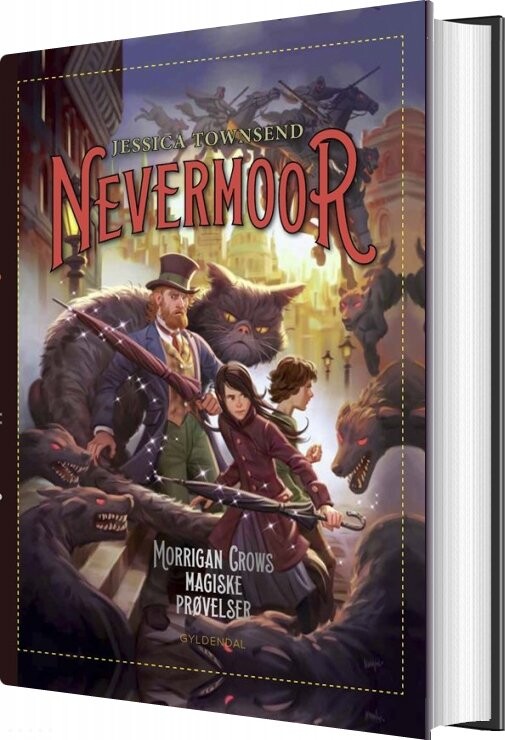 Nevermoor 1 - Morrigan Crows Magiske Prøvelser - Jessica Townsend - Bog - Gyldendal