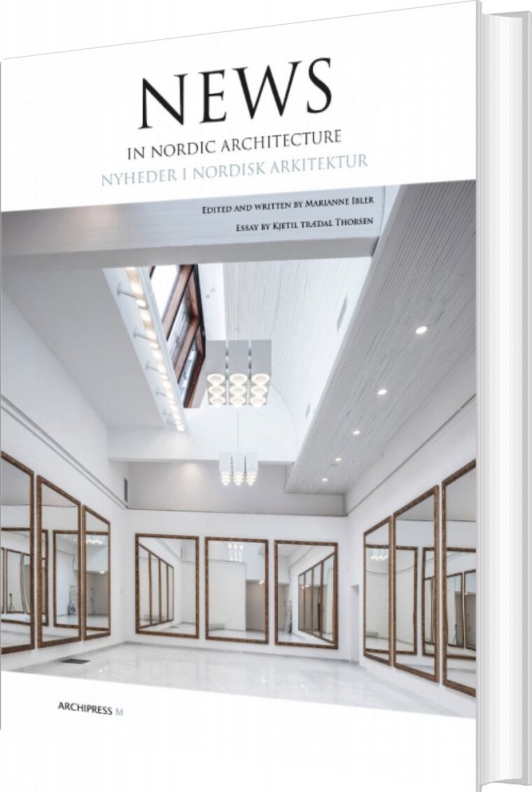 News In Nordic Architecture - Marianne Ibler - Bog - Archipress M