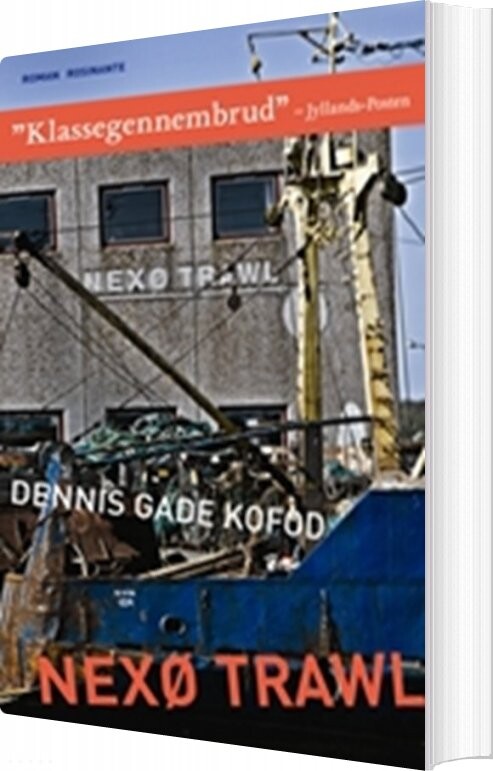 Nexø Trawl - Dennis Gade Kofod - Bog - Rosinante