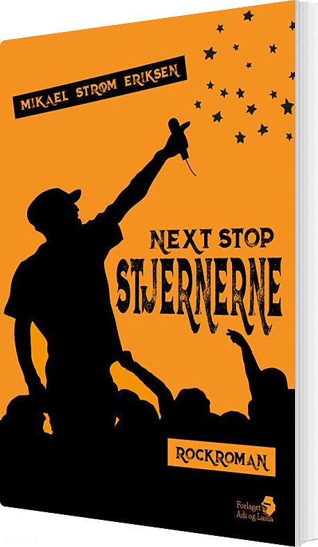 Next Stop Stjernerne - Mikael Strøm Eriksen - Bog - Adi Og Lama