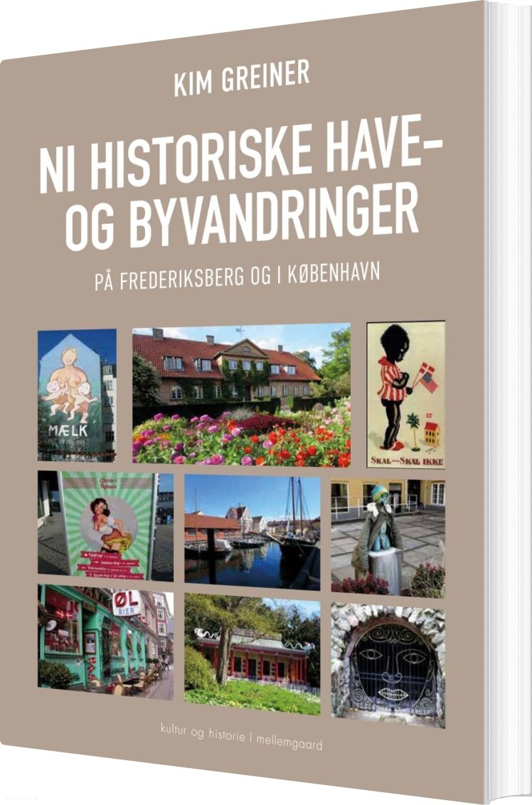 Ni Historiske Have- Og Byvandringer  - Kim Greiner - Bog - Mellemgaard