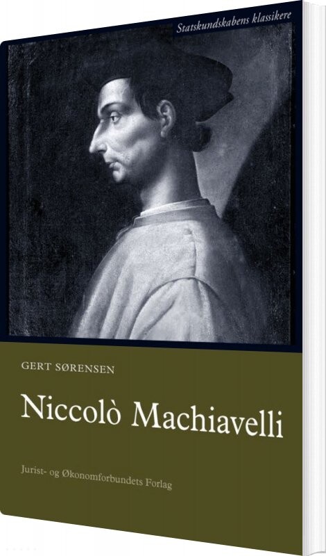 Niccolò Machiavelli - Gert Sørensen - Bog - Djøf Forlag