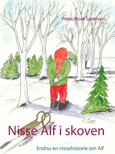 Nisse Alf I Skoven - Peter Mose Sørensen - Bog - Books On Demand