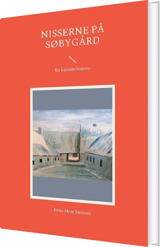 Nisserne På Søbygård - Peter Mose Sørensen - Bog - Books On Demand