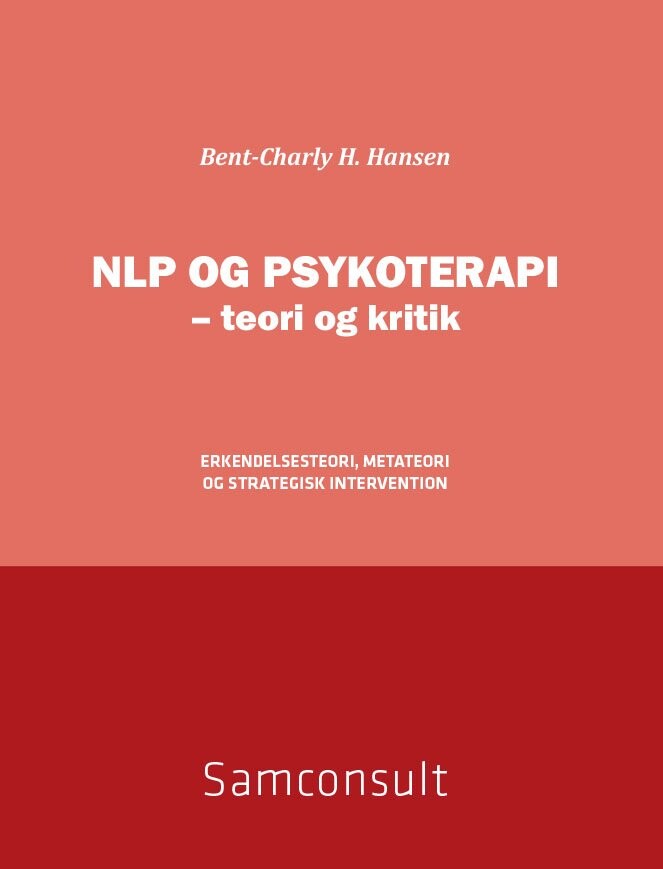 Nlp Og Psykoterapi - Teori Og Kritik - Bent-charly H. Hansen - Bog - Underskoven