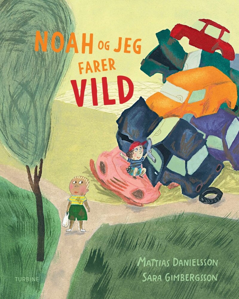 Noah Og Jeg Farer Vild - Mattias Danielsson - Bog - Turbine