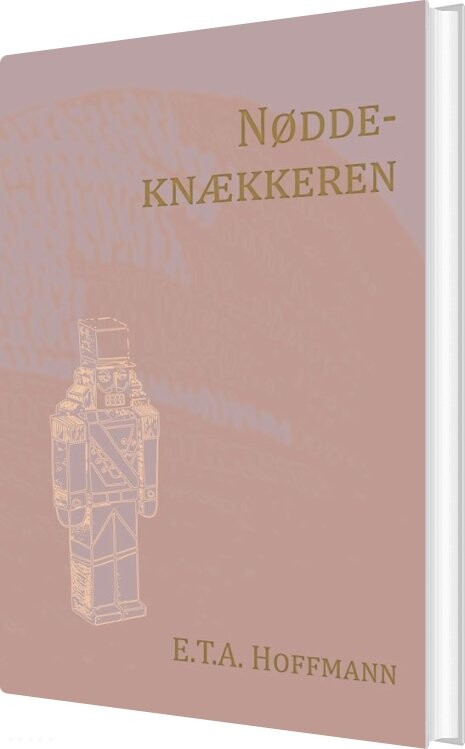 Nøddeknækkeren - Nyillustreret - E.t.a. Hoffmann - Bog - Klim