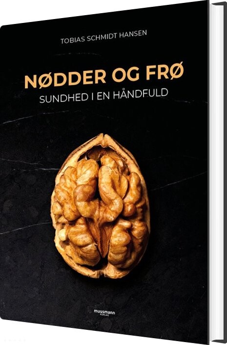 Nødder Og Frø - Tobias Schmidt Hansen - Bog - Muusmann Forlag