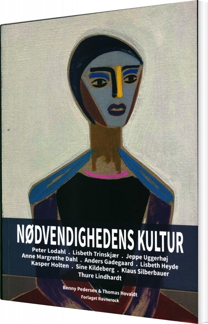 Nødvendighedens Kultur - Benny Pedersen - Bog - Forlaget Ravnerock