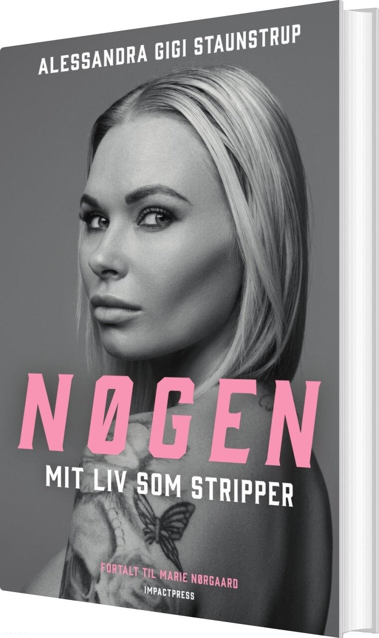 Nøgen - Mit Liv Som Stripper - Marie Nørgaard - Bog - Impactpress
