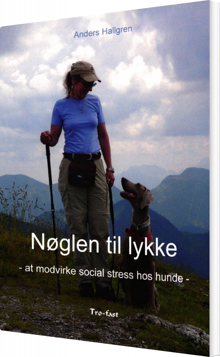 Nøglen Til Lykke - Anders Hallgren - Bog - Forlaget Tro-fast