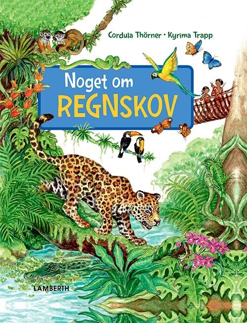 Noget Om Regnskov - Cordula Thörner - Bog - Lamberth