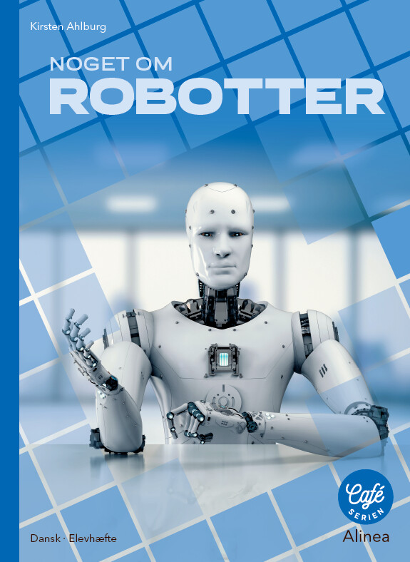 Noget Om Robotter - Blåt Niveau - 5 Stk. - Kirsten Ahlburg - Bog - Alinea