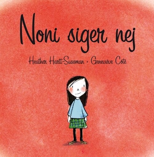 Noni Siger Nej - Heather Hartt-sussman - Bog - Arvids