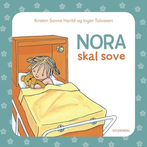 Nora Skal Sove - Kirsten Sonne Harild - Bog - Gyldendal
