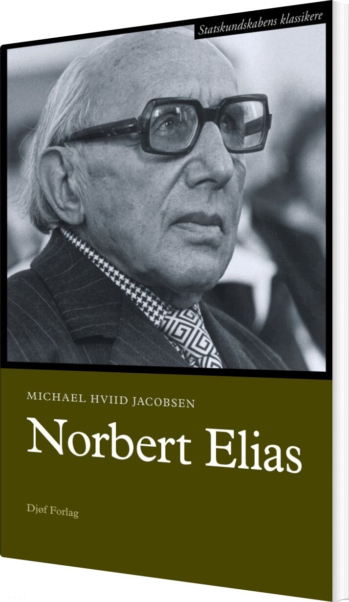 Norbert Elias - Michael Hviid Jacobsen - Bog - Djøf Forlag