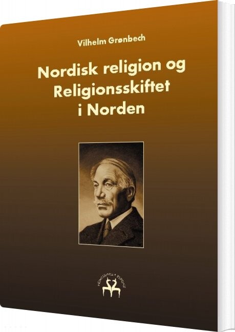 Nordisk Religion Og Religionsskiftet I Norden - Vilhelm Grønbech - Bog - Books On Demand