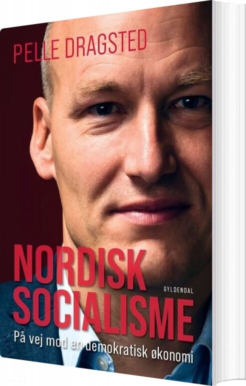 Nordisk Socialisme - Pelle Dragsted - Bog - Gyldendal