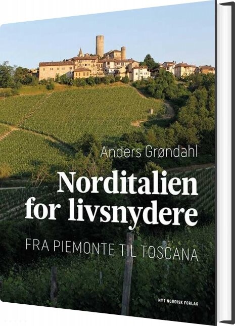 Norditalien For Livsnydere - Anders Grøndahl - Bog - Gyldendal