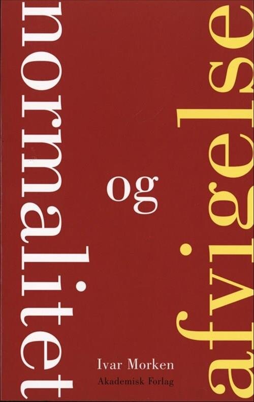 Normalitet Og Afvigelse - Ivar Morken - Bog - Akademisk Forlag