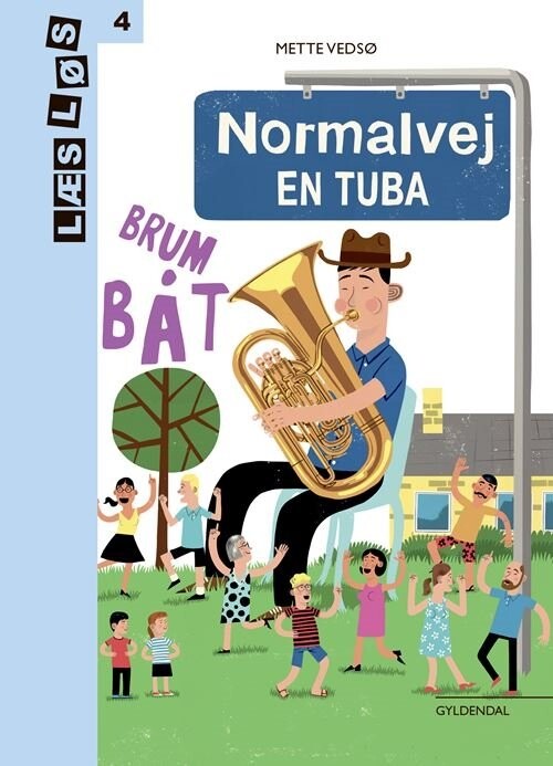 Normalvej. En Tuba - Mette Vedsø - Bog - Gyldendal