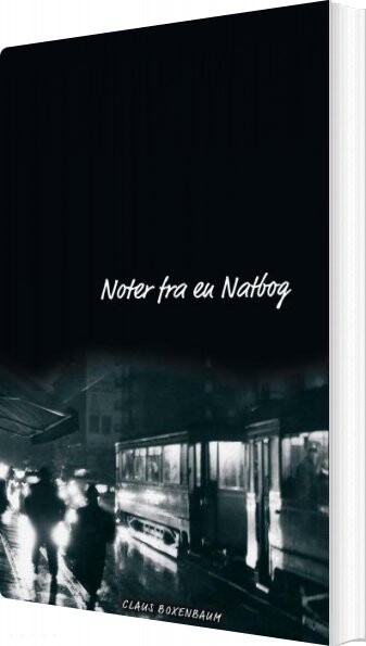 Noter Fra En Natbog - Claus Boxenbaum - Bog - Casewood Publikationer