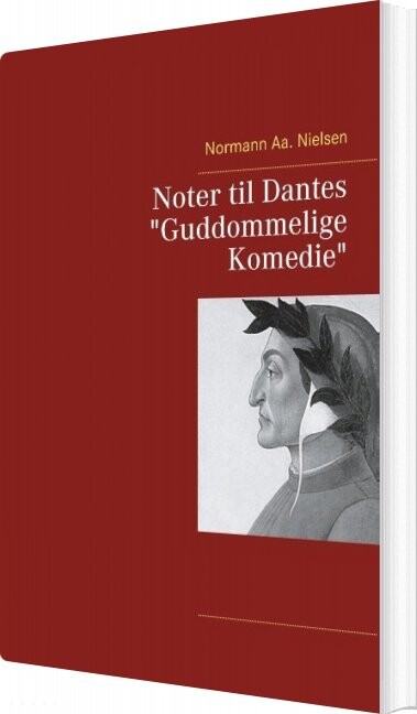 Noter Til Dantes "guddommelige Komedie" - Normann Aa. Nielsen - Bog - Books On Demand