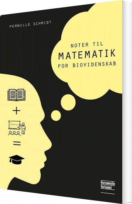 Noter Til Matematik For Biovidenskab - Pernille Schmidt - Bog - Kompendieforlaget