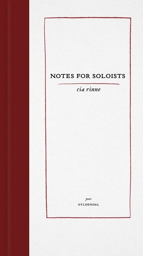 Notes For Soloists - Cia Rinne - Bog - Gyldendal