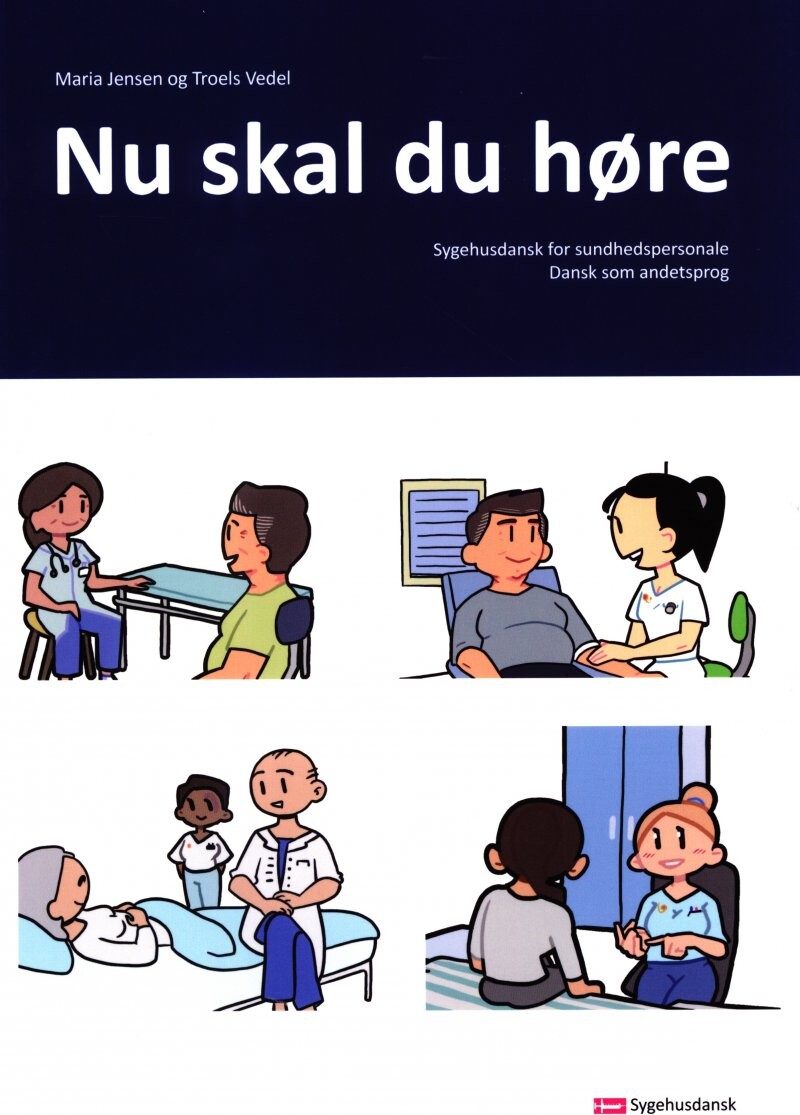 Nu Skal Du Høre - Maria Jensen - Bog - Sygehusdansk
