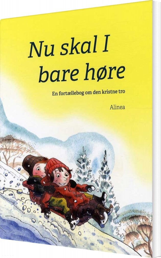 Nu Skal I Bare Høre, En Fortællebog Om Den Kristne Tro - Jens Kristian Krarup - Bog - Alinea