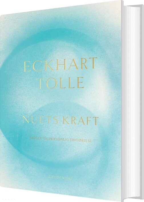 Nuets Kraft - Eckhart Tolle - Bog - Gyldendal