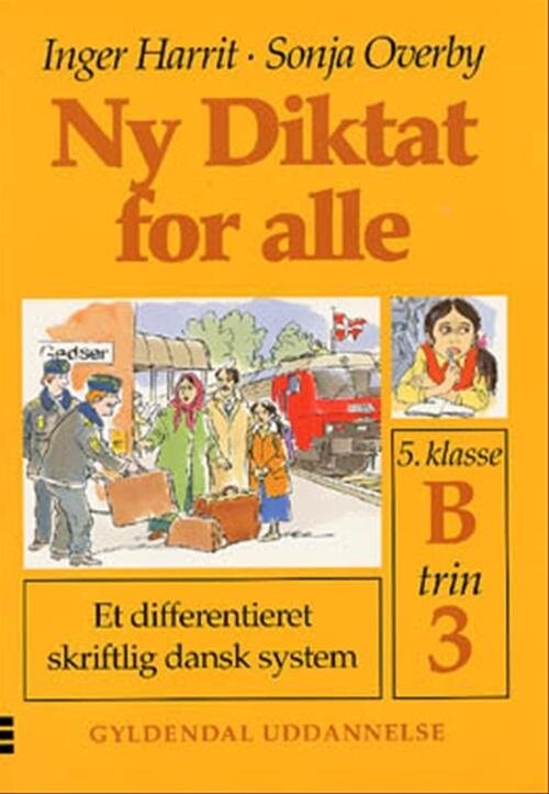 Ny Diktat For Alle 5. Klasse - Sonja Overby - Bog - Gyldendal