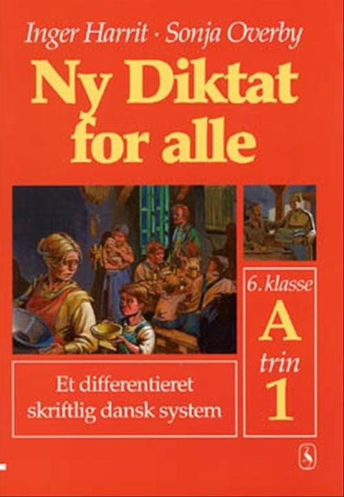 Ny Diktat For Alle 6. Klasse - Sonja Overby - Bog - Gyldendal