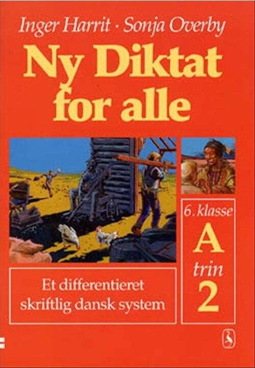 Ny Diktat For Alle 6. Klasse - Sonja Overby - Bog - Gyldendal