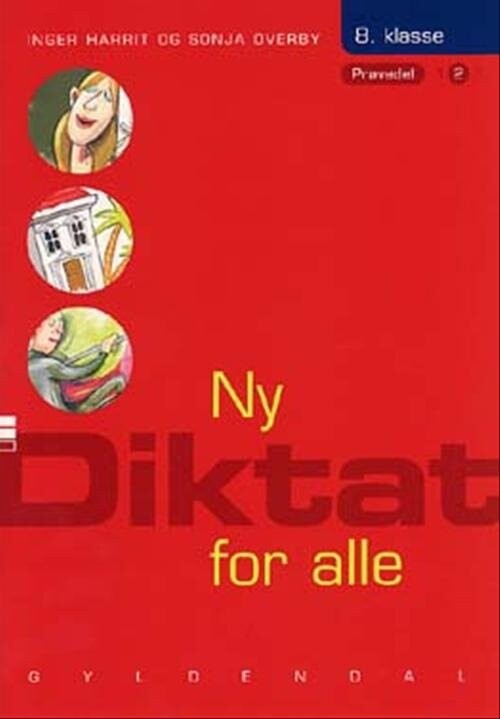 Ny Diktat For Alle 8. Klasse - Sonja Overby - Bog - Gyldendal