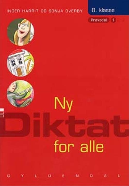 Ny Diktat For Alle 8. Klasse - Sonja Overby - Bog - Gyldendal