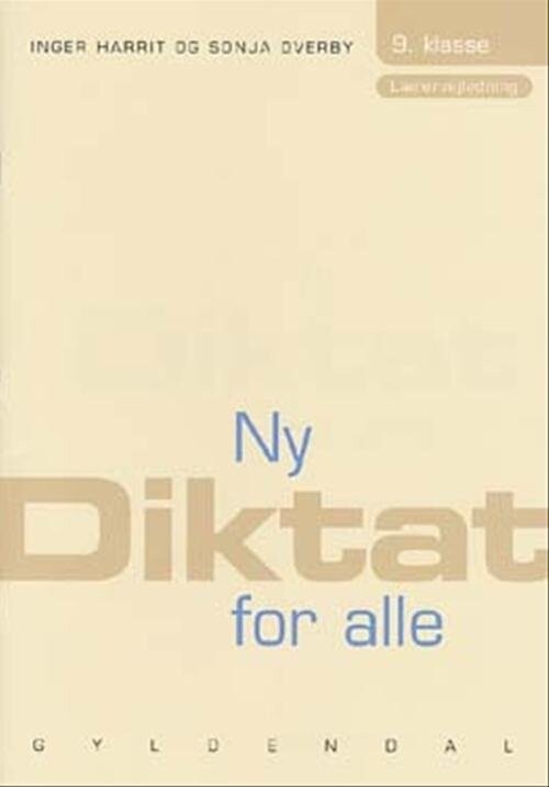 Ny Diktat For Alle 9. Klasse - Sonja Overby - Bog - Gyldendal