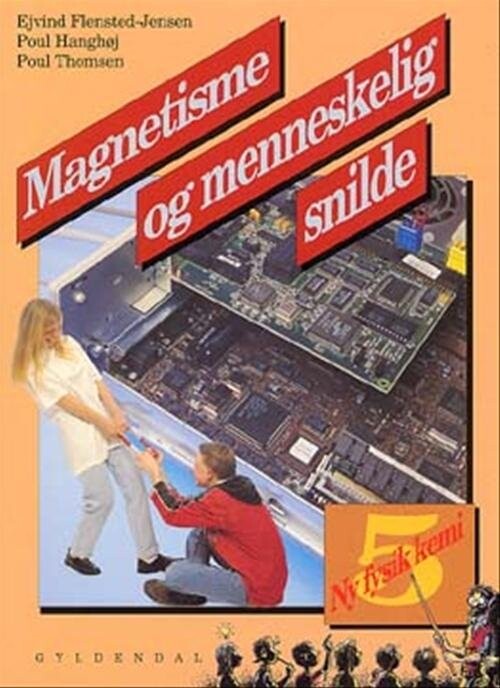 Ny Fysik/kemi 5. Magnetisme Og Menneskelig Snilde - Poul Thomsen - Bog - Gyldendal