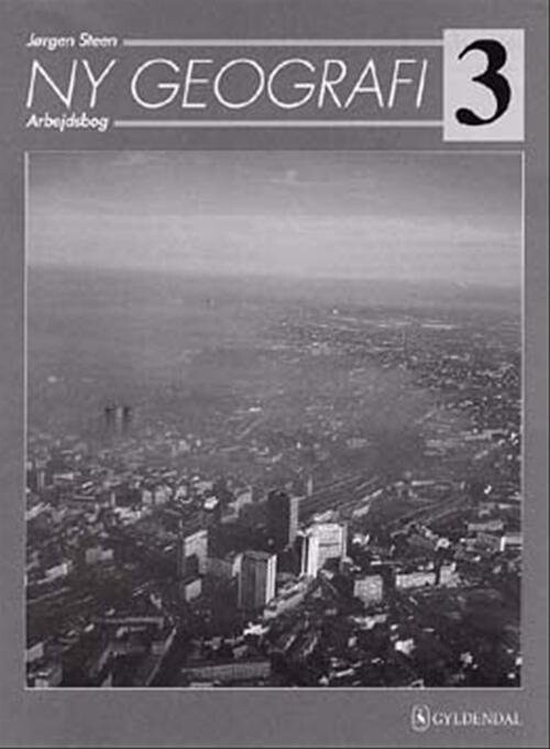 Ny Geografi 3 - Jørgen Steen - Bog - Gyldendal