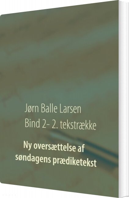 Ny Oversættelse Af Søndagens Prædiketekst - Jørn Balle Larsen - Bog - Books On Demand