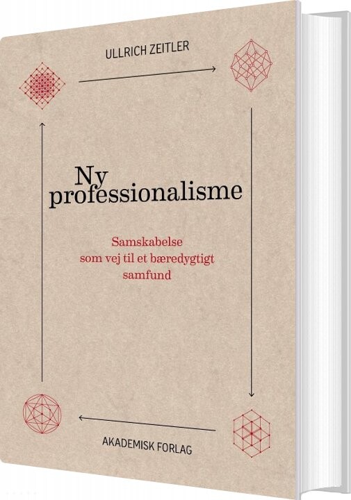 Ny Professionalisme - Ullrich Zeitler - Bog - Akademisk Forlag