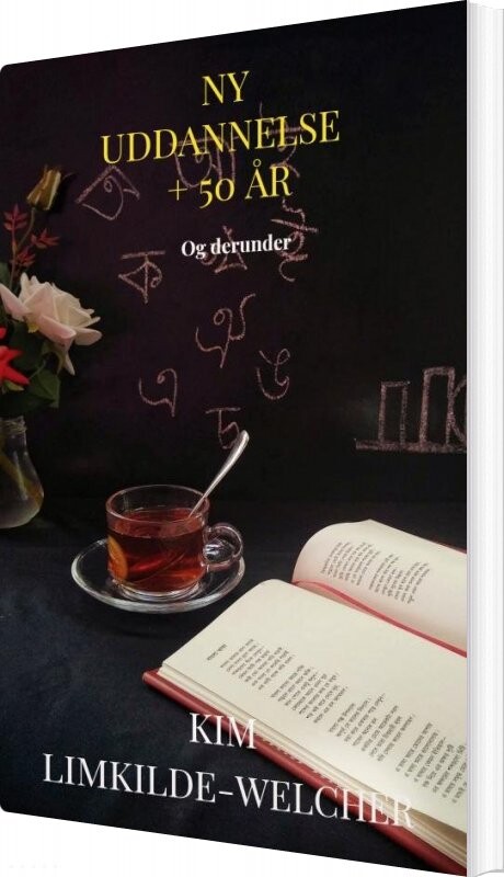 Ny Uddannelse  + 50 år - Kim Limkilde-welcher - Bog - Saxo Publish