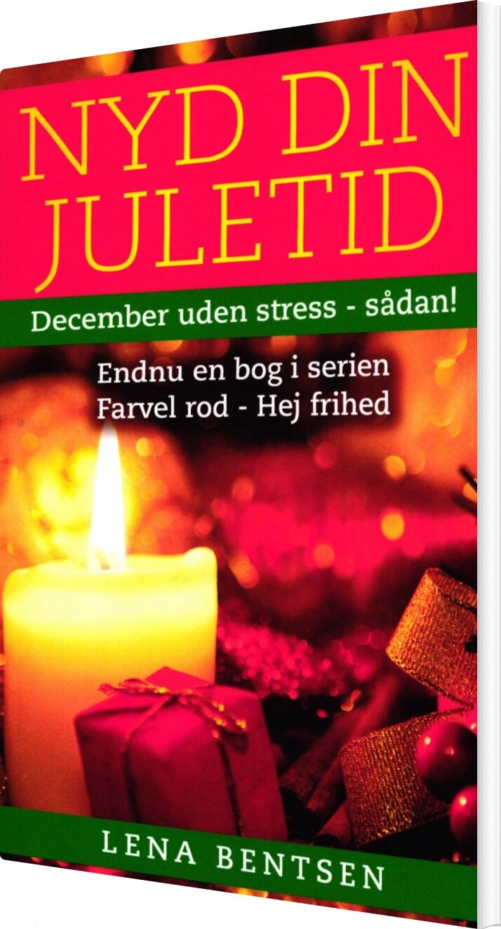 Nyd Din Juletid - Lena Bentsen - Bog - Lean Living