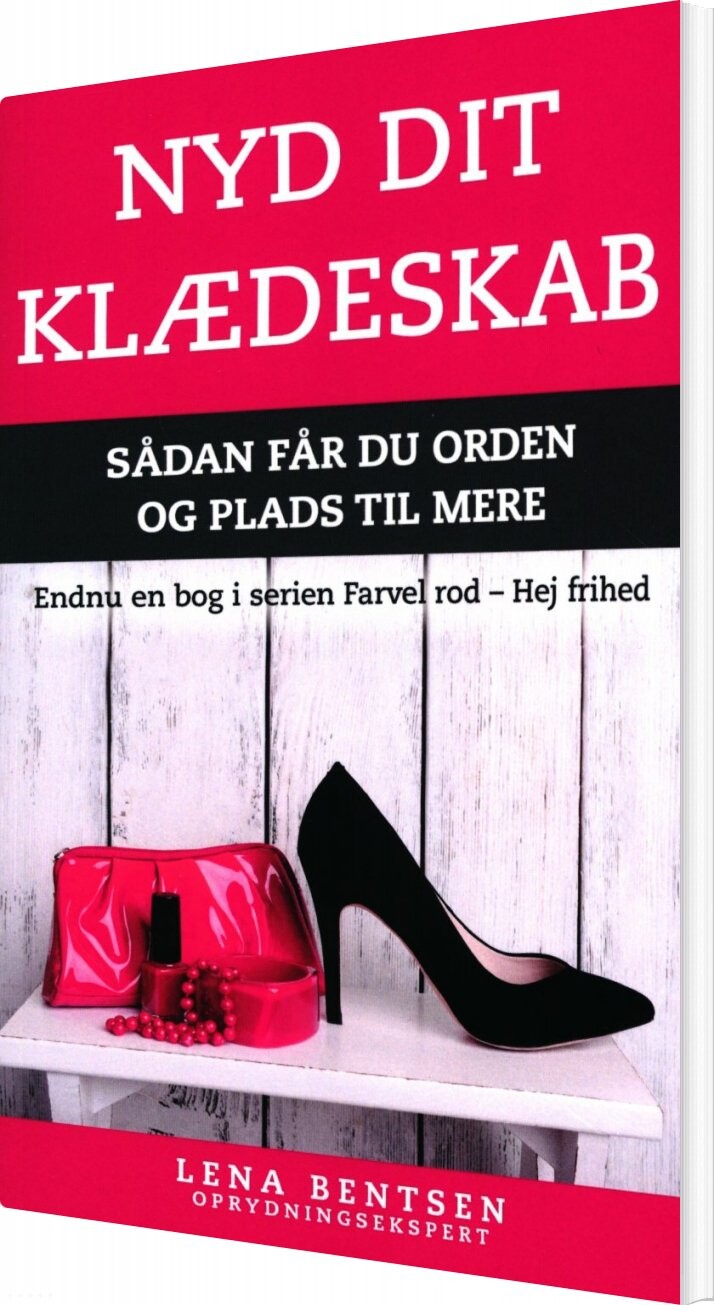 Nyd Dit Klædeskab - Lena Bentsen - Bog - Lean Living