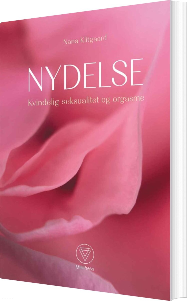 Nydelse - Kvindelig Seksualitet Og Orgasme - Nana Klitgaard - Bog - Millipress