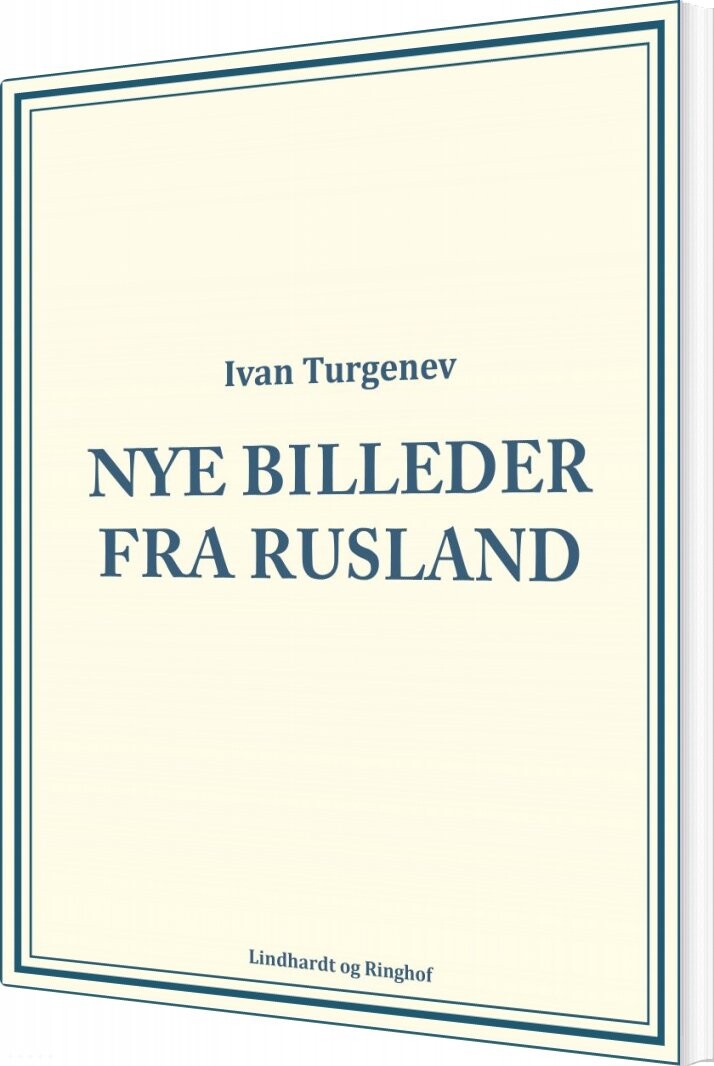 Nye Billeder Fra Rusland - Ivan Turgenev - Bog - Lindhardt Og Ringhof