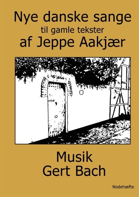 Nye Danske Sange - Gert Bach - Bog - Books On Demand