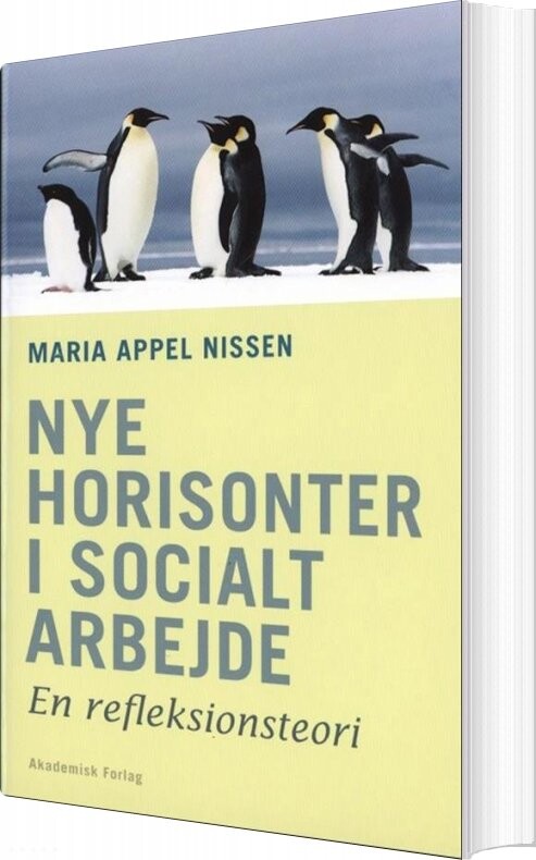 Nye Horisonter I Socialt Arbejde - Maria Appel Nissen - Bog - Akademisk Forlag