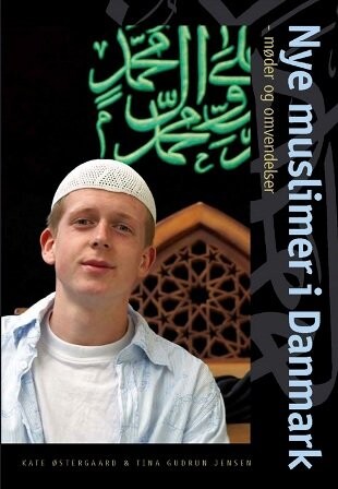 Nye Muslimer I Danmark - Kate østeraard - Bog - Forlaget Univers